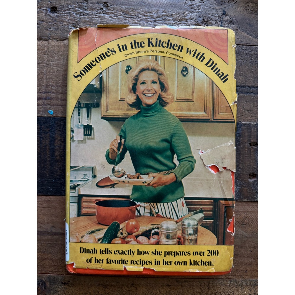Someones in the Kitchen with Dinah Shore Personal Cookbook 1972 Vintage Book